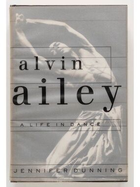 Alvin Ailey: A Life in Dance - Inscribed by Jennifer Dunning to Grace Glueck